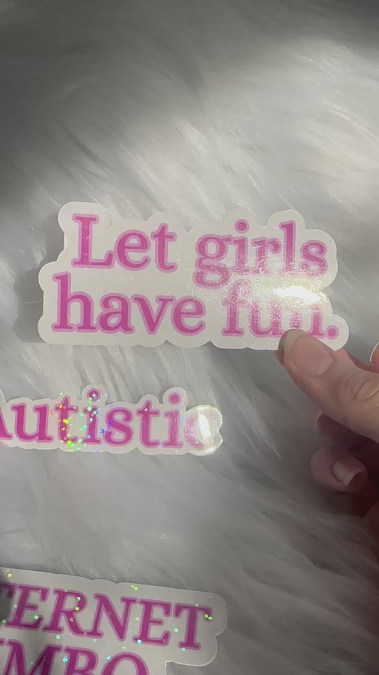 Let girls have fun sticker